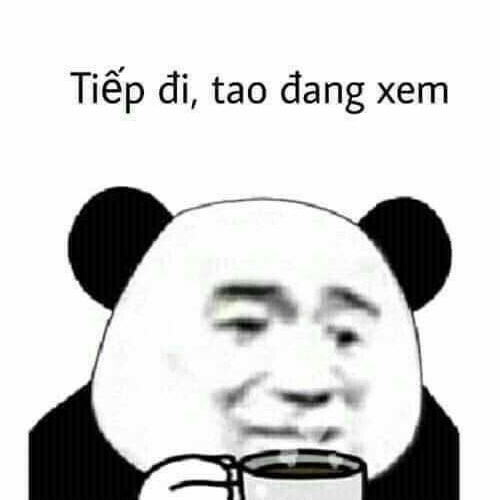 Meme gấu trúc - tiếp đi