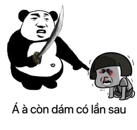 Á à, còn dám có lần sau à