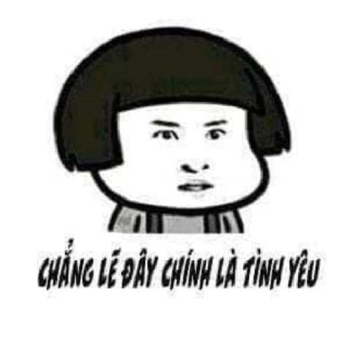 Chằng lẽ đây chính là tình yêu - meme