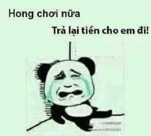 Hông chơi nữa, trả lại tiền cho em đi