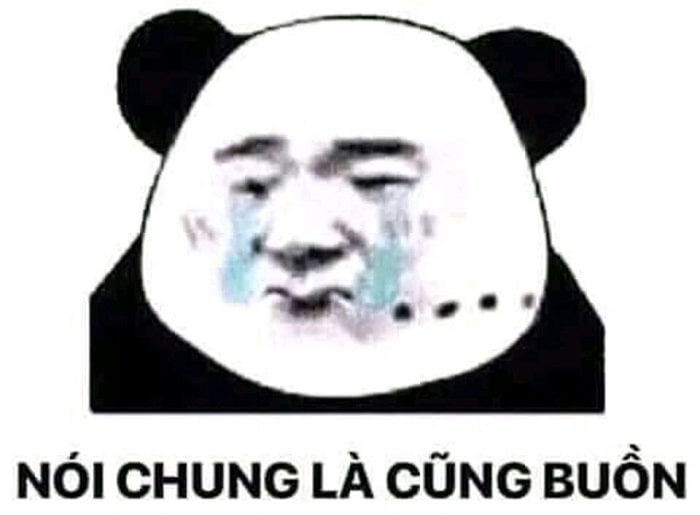 Meme nói chung là cũng buồn